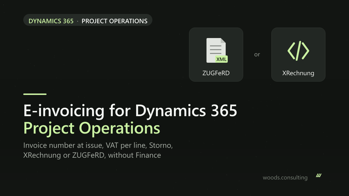 E-invoicing for Dynamics 365 Project Operations: invoice number at issue, VAT per line, Storno, XRechnung or ZUGFeRD