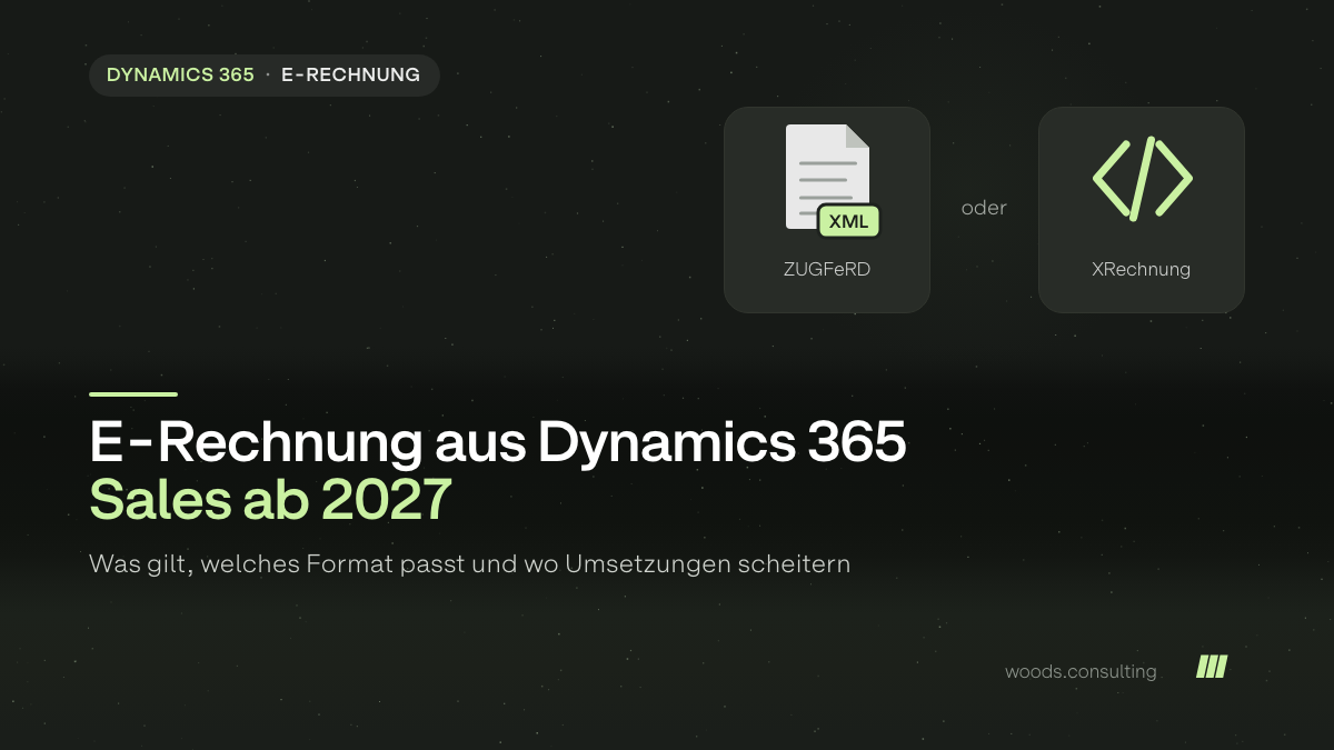 E-Rechnung aus Dynamics 365 Sales ab 2027: was gilt, welches Format passt und wo Umsetzungen scheitern. Symbole für ZUGFeRD und XRechnung.