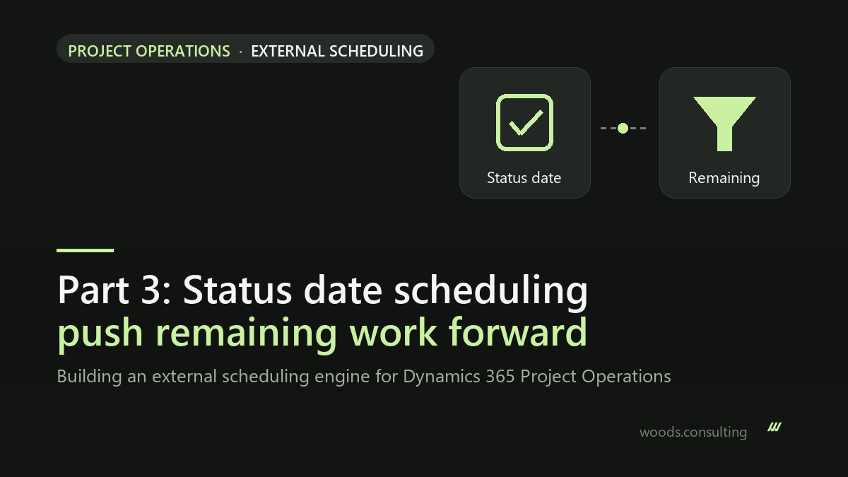 External scheduling engine for Dynamics 365 Project Operations, part 3: status date scheduling