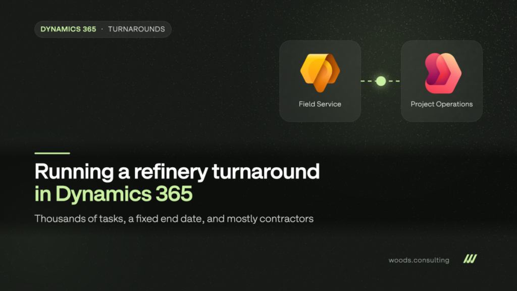 Dynamics 365 Field Service and Project Operations connected for refinery turnaround management